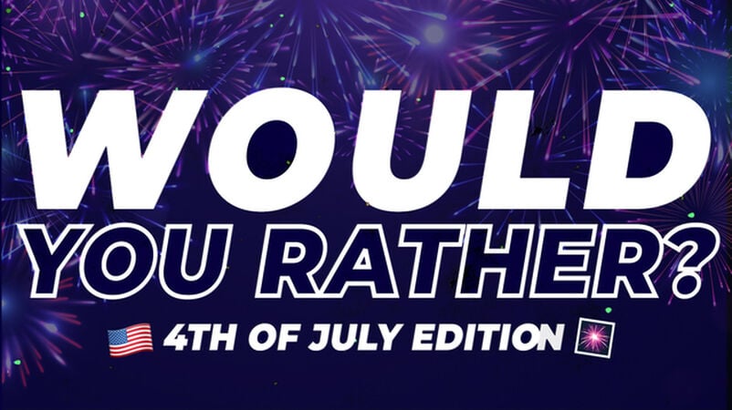 Would You Rather Video (And Countdown) 4th of July Edition